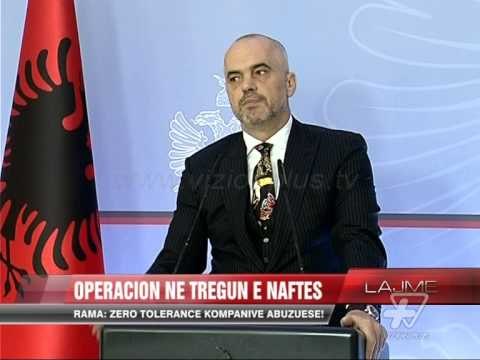 Rama, operacioni për kontrollin e naftës - News, Lajme - Vizion Plus
