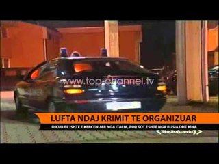 Lufta ndaj krimit të organizuar - Top Channel Albania - News - Lajme