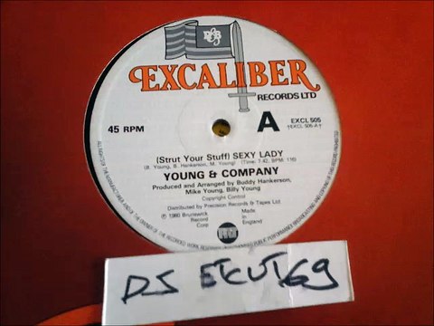 YOUNG Et COMPANY -(STRUT YOUR STUFF)SEXY LADY(RIP ETCUT)EXCALIBER REC 80