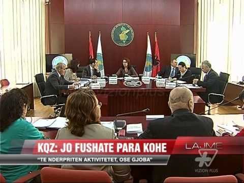 KQZ: Jo fushatë para kohe - News, Lajme - Vizion Plus