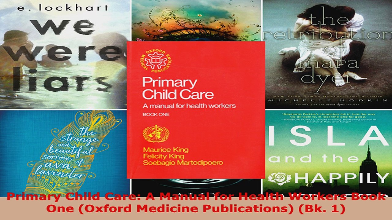 Read  Primary Child Care A Manual for Health Workers Book One Oxford Medicine Publications Ebook Free