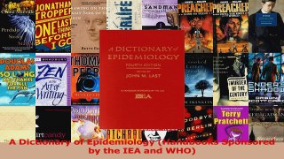 Read  A Dictionary of Epidemiology Handbooks Sponsored by the IEA and WHO Ebook Free