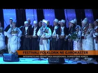 Festivali Folklorik në Gjirokastër - Top Channel Albania - News - Lajme