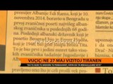 Vuçiç: Do të vizitoj Tiranën, të zgjidhim bashkë problemet - Top Channel Albania - News - Lajme
