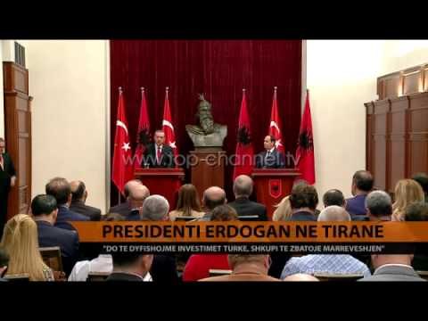 Erdogan në Tiranë: Do të dyfishojmë investimet turke - Top Channel Albania - News - Lajme