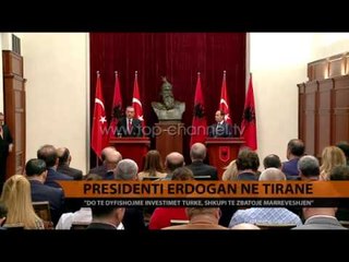 Erdogan në Tiranë: Do të dyfishojmë investimet turke - Top Channel Albania - News - Lajme