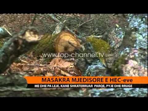 Masakra mjedisore e HEC-eve - Top Channel Albania - News - Lajme