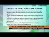Veliaj: plan për turizmin në Tiranë - Top Channel Albania - News - Lajme