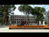 Vizita e parë e Vuçiç në Tiranë - Top Channel Albania - News - Lajme
