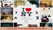Download  I Love New York Ingredients and Recipes EBooks Online