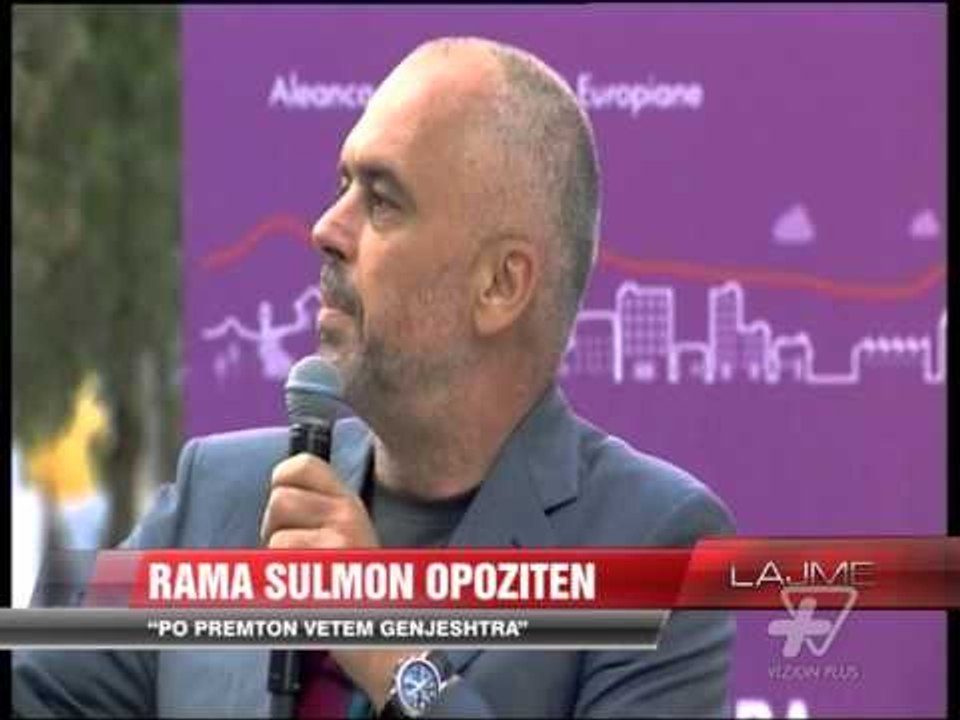 Rama sulmon opozitën - News, Lajme - Vizion Plus