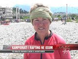 Kampionati i rafting në Osum - News, Lajme - Vizion Plus