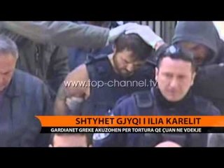 Shtyhet gjyqi i Ilia Karelit - Top Channel Albania - News - Lajme