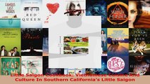 Read  Little Saigon Cookbook Vietnamese Cuisine And Culture In Southern Californias Little PDF Online