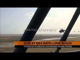 Duelet mes NATO-s dhe Rusisë - Top Channel Albania - News - Lajme
