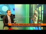 Dzanashvilli flet për TCHl: E vërteta e akuzave ndaj meje - Top Channel Albania - News - Lajme
