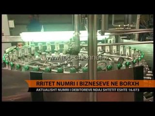 Rritet numri i bizneseve në borxh - Top Channel Albania - News - Lajme