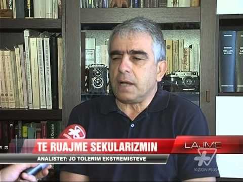 Analistët për rrezikun e sekularizmit në Shqipëri - News, Lajme - Vizion Plus