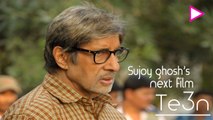 Sujoy ghosh's film 'Te3n' | Amitabh Bachchan | Vidya Balan | Nawazuddin Siddiqui