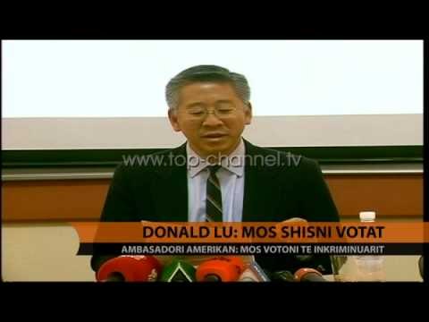Donald Lu: Mos shisni votat dhe mos votoni të inkriminuarit - Top Channel Albania - News - Lajme