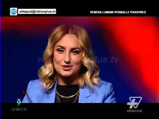 Oktapod - Venera Lumani perballe pasqyres. Pj.2 - 11 Qershor 2015 - Vizion Plus - Talk Show