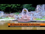 BB: Kredia, në varësi të realizimit - Top Channel Albania - News - Lajme
