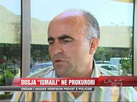 Dosja “Ismaili” në Prokurori - News, Lajme - Vizion Plus