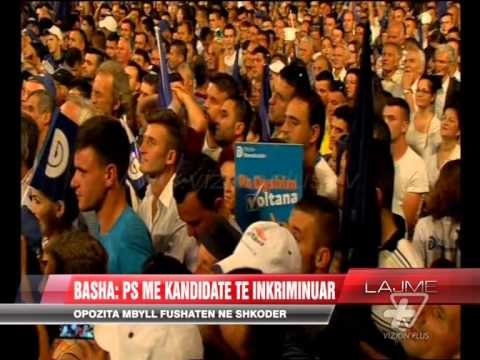 Basha: PS me kandidatë të inkriminuar - News, Lajme - Vizion Plus