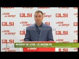 Incidenti në Lezhë, LSI akuzon PD-në - Top Channel Albania - News - Lajme