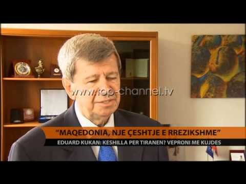 Kukan: Maqedonia, çështje e rrezikshme - Top Channel Albania - News - Lajme
