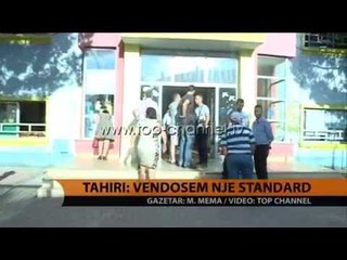 Tahiri: Vendosëm një standard - Top Channel Albania - News - Lajme