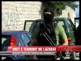 Orët e terrorit në Lazarat - News, Lajme - Vizion Plus