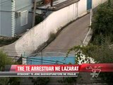 Tre të arrestuar në Lazarat - News, Lajme - Vizion Plus