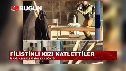 FİLİSTİNLİ KIZIN VURULMADAN ÖNCE SON BAKIŞI