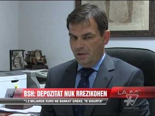 “1.2 miliardë euro në bankat greke, të sigurta” - News, Lajme - Vizion Plus