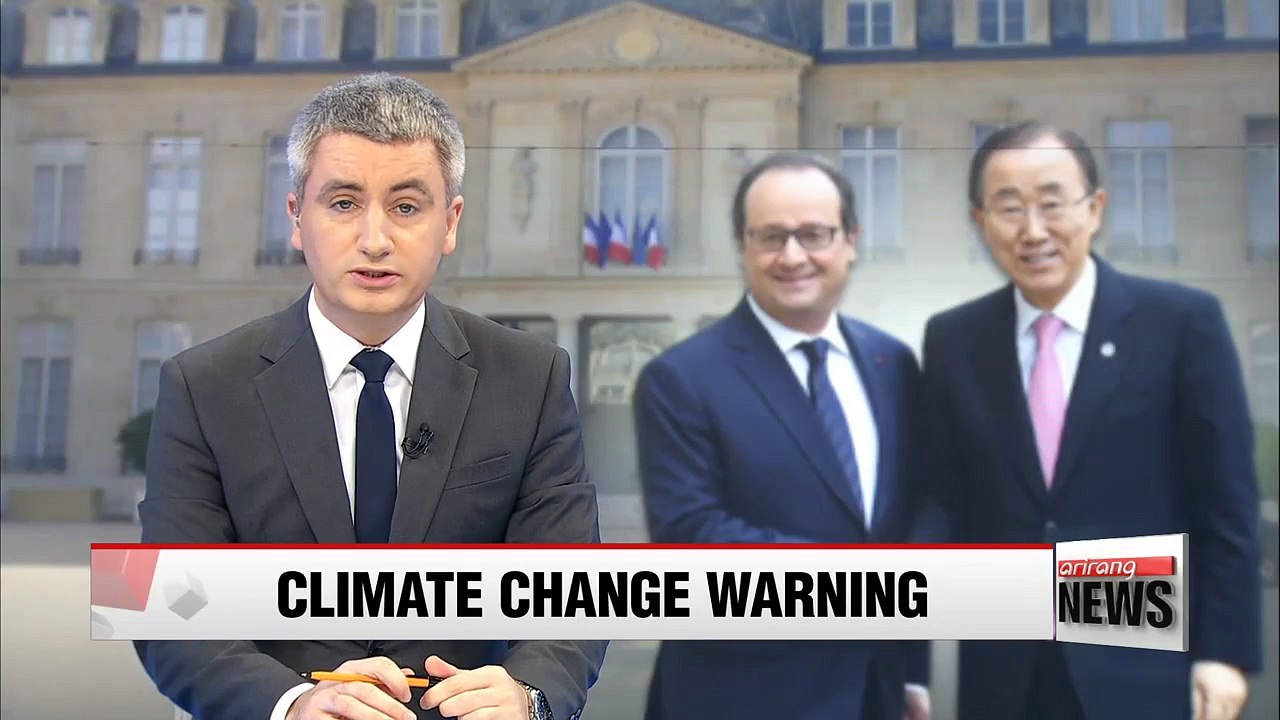 Ban, Hollande say failure in Paris would have 'disastrous consequences'