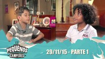 Pequenos Campeões - 29.11.15 - Parte 1