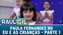 Paula Fernandes no Eu E As Crianças - 28.11.15 - Parte 1