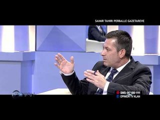 Opinion - Tahiri perballe gazetareve! (02 korrik 2015)