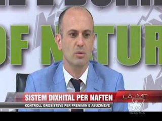 Sistem dixhital për naftën - News, Lajme - Vizion Plus