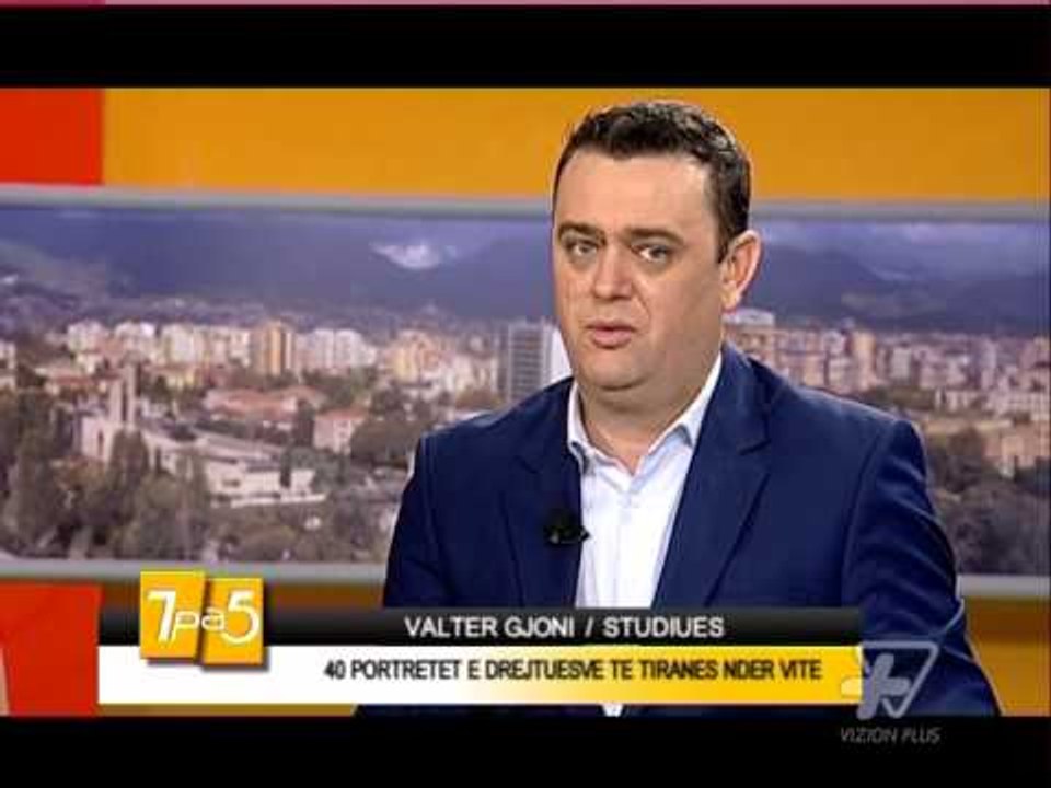 7pa5 - 40 portretet e drejtuesve te Tiranes nder vite - 9 Korrik 2015 - Show - Vizion Plus