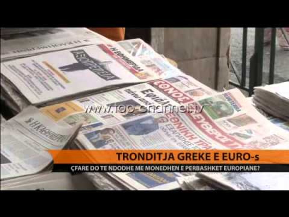 Tronditja greke e euros - Top Channel Albania - News - Lajme