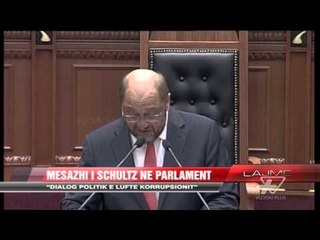 Mesazhi i Schultz në Parlament - News, Lajme - Vizion Plus