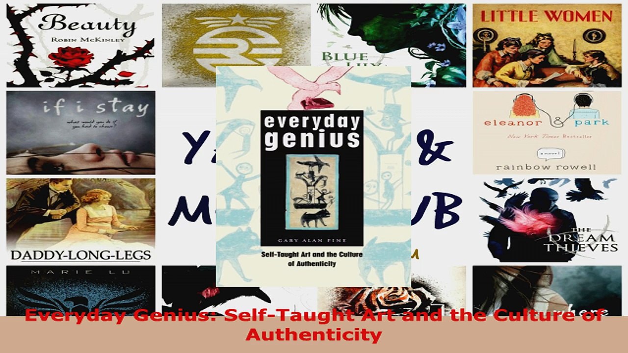 Read  Everyday Genius SelfTaught Art and the Culture of Authenticity Ebook Free
