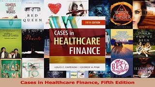 Read  Cases in Healthcare Finance Fifth Edition Ebook Online