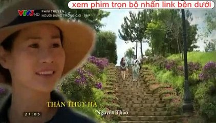 Xem Phim Người Đứng Trong Gió VTV3 tập 32-33-34-35-36-37-38