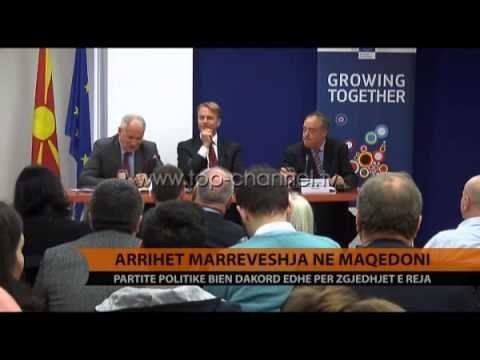 Arrihet marrëveshja në Maqedoni - Top Channel Albania - News - Lajme