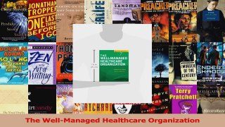 Read  The WellManaged Healthcare Organization Ebook Free