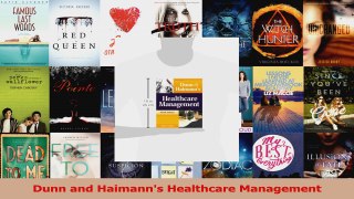 Read  Dunn and Haimanns Healthcare Management Ebook Free