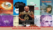 Read  SWAGGER AT 60 Use the Tools of Mental Toughness to Serve and Succeed at Any Age EBooks Online